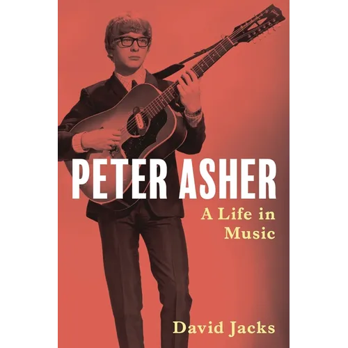 Peter Asher: A Life in Music