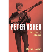 Peter Asher: A Life in Music
