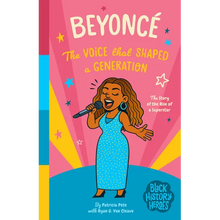 Black History Heroes: Beyoncé: The Voice That Shaped a Generation: The Rise of a Superstar