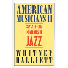 American Musicians II: Seventy-One Portraits in Jazz