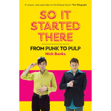 So It Started There: From Punk to Pulp