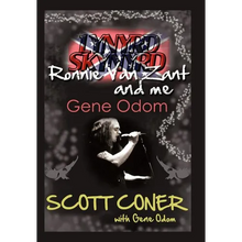 Lynyrd Skynyrd, Ronnie Van Zant, and Me ... Gene Odom