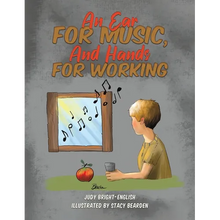 An Ear for Music, And Hands for Working