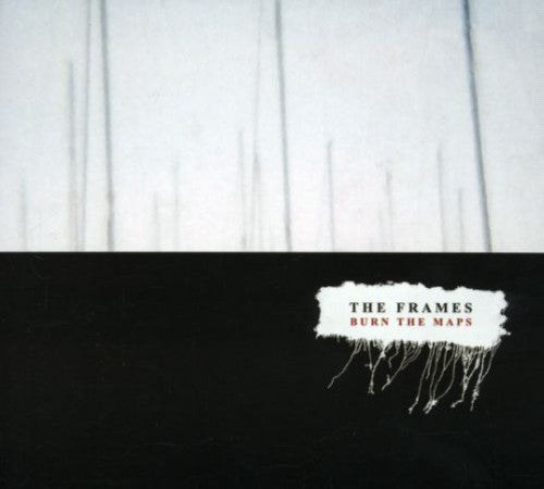 The Frames - Burn the Maps [CD]
