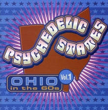 the album cover for Psychedelic States - Psychedelic States: Ohio In The 60's, Vol. 1