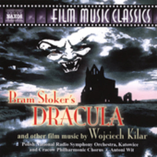 the album cover for Antoni Wit - Bram Stoker's Dracula and Other Film Music by Wojciech Kilar