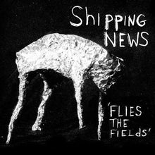 Shipping News - Flies the Fields [LP] Vinyl Record