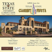 Texas State University Clarinet Choir; Philippe Cuper; Vanguel Tangarov; Andre Moisan; David Gould - Texas State Clarinet Fiesta (Live) - CD