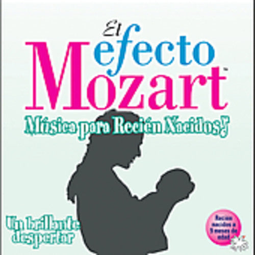 Efecto Mozart-Musica Para Recien Nacidos - Efecto Mozart: Musica Para Recien Nacidos / Various [CD]