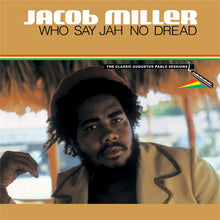 Jacob Miller - Who Say Jah No Dread [LP] Vinyl Record