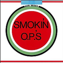 the album cover for Bob Seger - Smokin' O.P.'S [Remastered]
