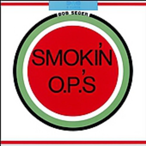 the album cover for Bob Seger - Smokin' O.P.'S [Remastered]