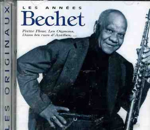 the album cover for Sidney Bechet - Les Annees Bechet [Import]