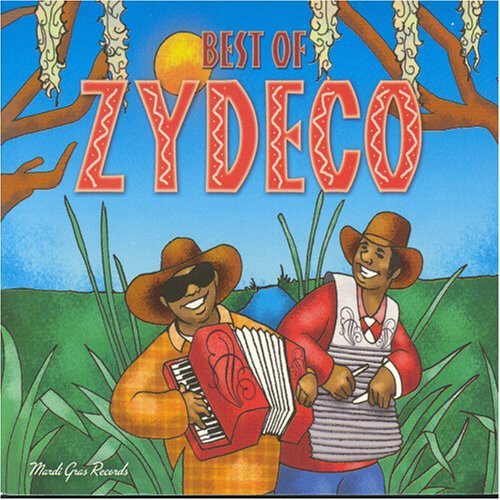 the album cover for Various Artists - Best Of Zydeco