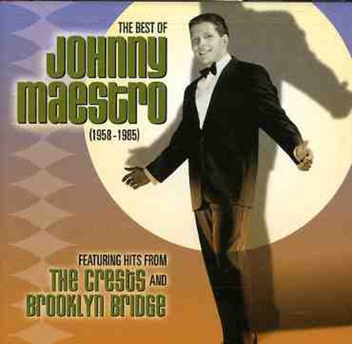 Johnny Maestro - The Best Of Johnny Maestro: 1958-1985 [CD]