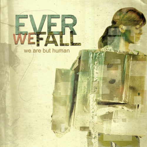 Ever We Fall - We Are But Human [CD]