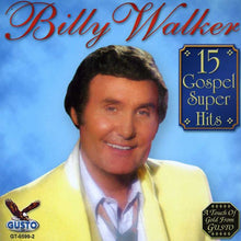 the album cover for Billy Walker - 15 Gospel Super Hits