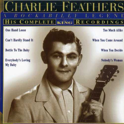 the album cover for Charlie Feathers - His Complete King Recordings