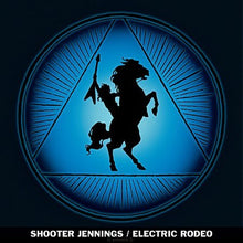 the album cover for Shooter Jennings - Electric Rodeo [LP]