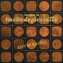 Hackedepicciotto - Best Of Hackedepicciotto (Live In Napoli) [LP] Vinyl Record