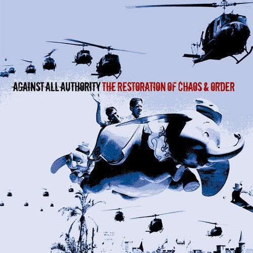 the album cover for Against All Authority - The Restorations Of Chaos and Order