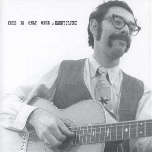 Harry Taussig - Fate Is Only Once [CD]
