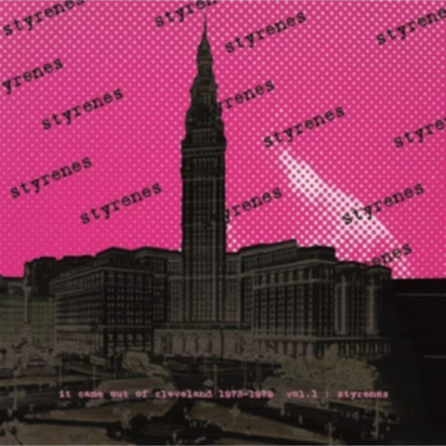It Came Out Of Cleveland 1973-1979 Vol.1: Styrenes