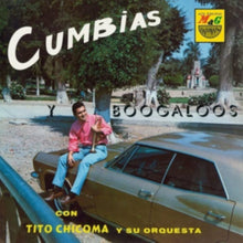 Tito Chicoma Y Su Orquesta - Cumbias Y Boogaloos - LP Vinyl