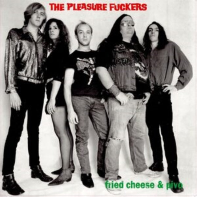 Pleasure Fuckers - Fried Cheese & Pivo - LP Vinyl