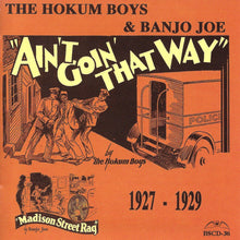 Hokum Boys & Banjo Joe - Ain't Goin' That Way [CD]