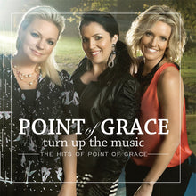 the album cover for Point Of Grace - Turn Up the Music: The Hits of Point of Grace