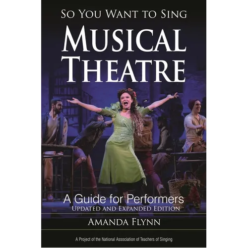 So You Want to Sing Musical Theatre: A Guide for Performers