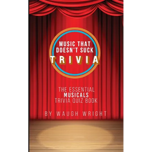 The Essential Musicals Trivia Quiz Book