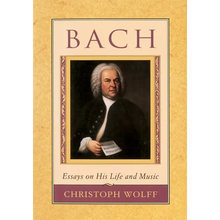Bach: Essays on His Life and Music