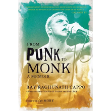From Punk to Monk: A Memoir