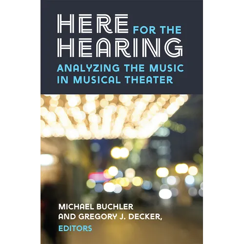 Here for the Hearing: Analyzing the Music in Musical Theater
