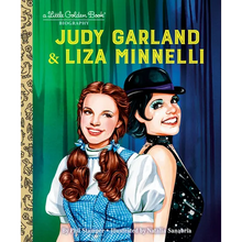 Judy Garland & Liza Minnelli: A Little Golden Book Biography