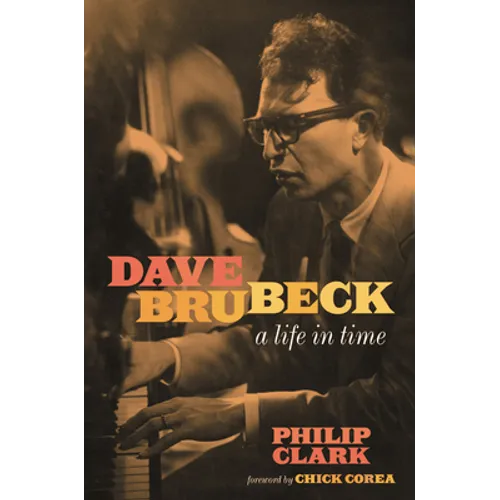 Dave Brubeck: A Life in Time