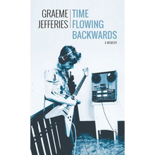 Time Flowing Backwards: A Memoir