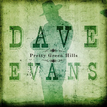 the album cover for Dave Evans - Pretty Green Hills
