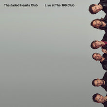 The Jaded Hearts Club - Live at the 100 Club [RSD Drops 2021] Vinyl Record