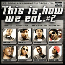 the album cover for Various Artists - Thizz Is How We Eat, Vol. 2 [Bonus CD] [PA]