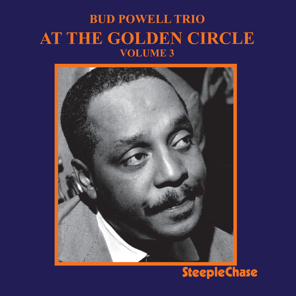Bud Powell - Vol. 3-At The Golden Circle [Import]