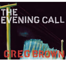 the album cover for Greg Brown - Evening Call