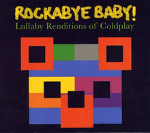 the album cover for Rockabye Baby! - Lullaby Renditions Of Coldplay