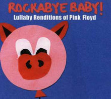 the album cover for Rockabye Baby! - Lullaby Renditions Of Pink Floyd