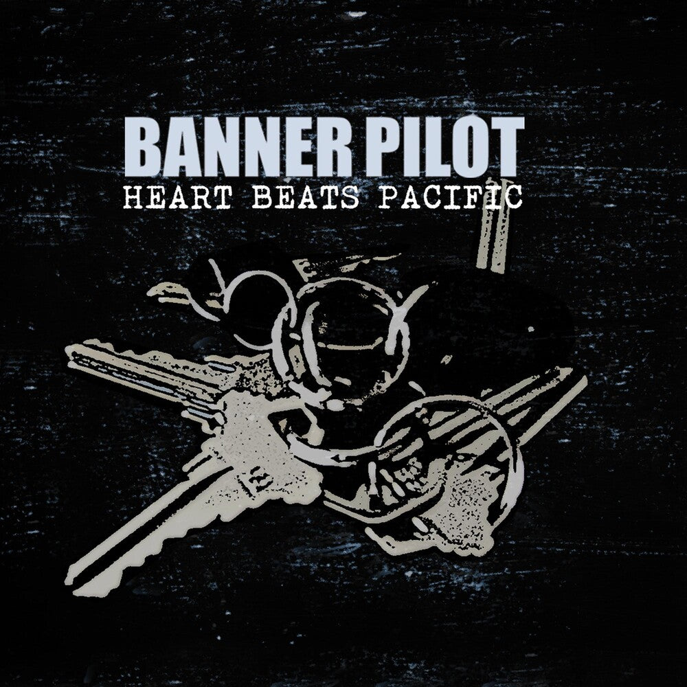 Banner Pilot - Heart Beats Pacific [CD]