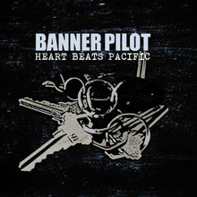 Banner Pilot - Heart Beats Pacific [CD]