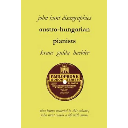 Austro-Hungarian Pianists, Discographies, Lili Krauss, Friedrich Gulda, Ingrid Haebler - Paperback