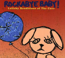 Rockabye Baby! - Lullaby Renditions Of The Cure [CD]